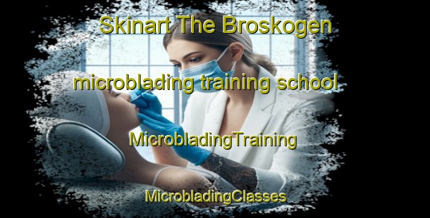 Skinart The Broskogen microblading training school | #MicrobladingTraining #MicrobladingClasses #SkinartTraining-Sweden