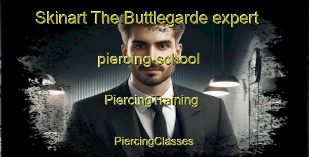 Skinart The Buttlegarde expert piercing school | #PiercingTraining #PiercingClasses #SkinartTraining-Sweden