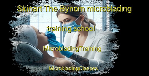 Skinart The Bynom microblading training school | MicrobladingTraining | MicrobladingClasses | SkinartTraining-Sweden