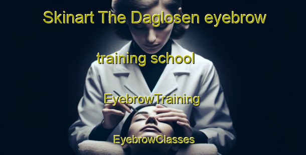 Skinart The Daglosen eyebrow training school | EyebrowTraining | EyebrowClasses | SkinartTraining-Sweden