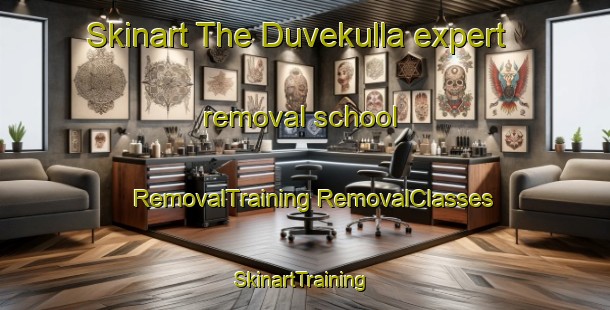 Skinart The Duvekulla expert removal school | #RemovalTraining #RemovalClasses #SkinartTraining-Sweden