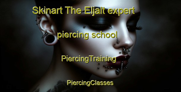 Skinart The Eljalt expert piercing school | #PiercingTraining #PiercingClasses #SkinartTraining-Sweden