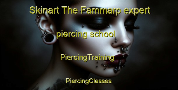 Skinart The Fammarp expert piercing school | #PiercingTraining #PiercingClasses #SkinartTraining-Sweden