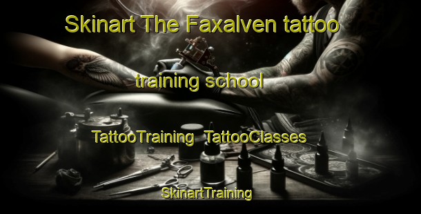 Skinart The Faxalven tattoo training school | TattooTraining | TattooClasses | SkinartTraining-Sweden