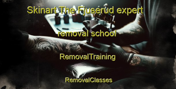 Skinart The Fjuserud expert removal school | RemovalTraining | RemovalClasses | SkinartTraining-Sweden