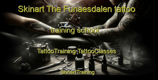 Skinart The Funaesdalen tattoo training school | #TattooTraining #TattooClasses #SkinartTraining-Sweden