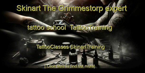 Skinart The Grimmestorp expert tattoo school | #TattooTraining #TattooClasses #SkinartTraining-Sweden