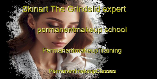 Skinart The Grindslid expert permanentmakeup school | #PermanentmakeupTraining #PermanentmakeupClasses #SkinartTraining-Sweden