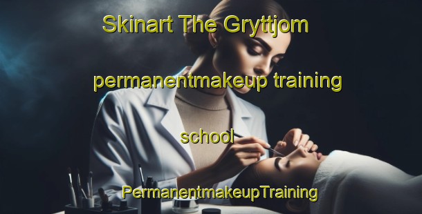 Skinart The Gryttjom permanentmakeup training school | #PermanentmakeupTraining #PermanentmakeupClasses #SkinartTraining-Sweden