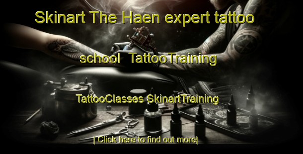 Skinart The Haen expert tattoo school | #TattooTraining #TattooClasses #SkinartTraining-Sweden