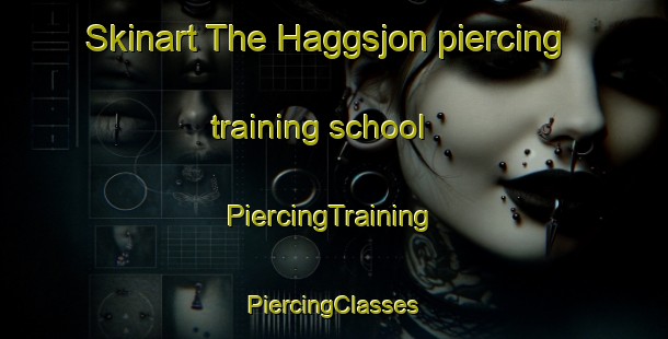 Skinart The Haggsjon piercing training school | #PiercingTraining #PiercingClasses #SkinartTraining-Sweden