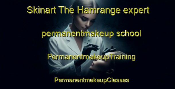 Skinart The Hamrange expert permanentmakeup school | #PermanentmakeupTraining #PermanentmakeupClasses #SkinartTraining-Sweden