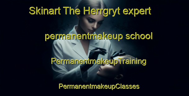 Skinart The Herrgryt expert permanentmakeup school | #PermanentmakeupTraining #PermanentmakeupClasses #SkinartTraining-Sweden