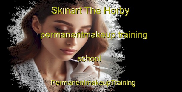 Skinart The Horby permanentmakeup training school | PermanentmakeupTraining | PermanentmakeupClasses | SkinartTraining-Sweden
