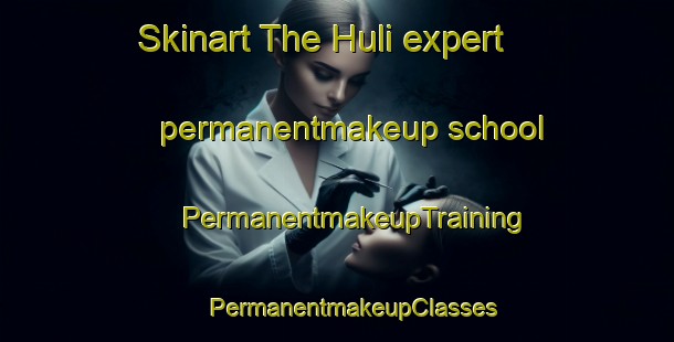 Skinart The Huli expert permanentmakeup school | #PermanentmakeupTraining #PermanentmakeupClasses #SkinartTraining-Sweden