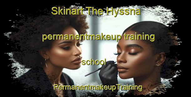 Skinart The Hyssna permanentmakeup training school | PermanentmakeupTraining | PermanentmakeupClasses | SkinartTraining-Sweden