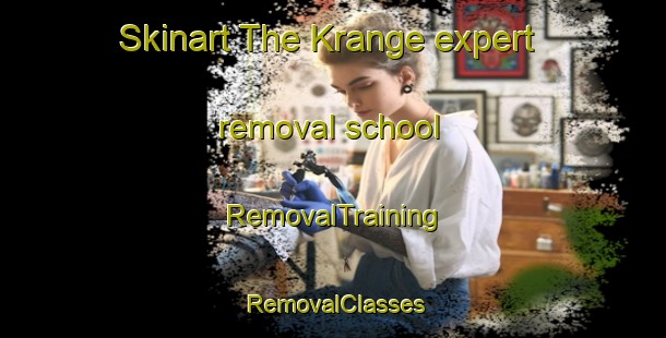 Skinart The Krange expert removal school | RemovalTraining | RemovalClasses | SkinartTraining-Sweden