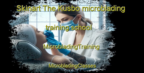 Skinart The Kusbo microblading training school | #MicrobladingTraining #MicrobladingClasses #SkinartTraining-Sweden