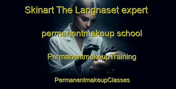 Skinart The Langnaset expert permanentmakeup school | #PermanentmakeupTraining #PermanentmakeupClasses #SkinartTraining-Sweden