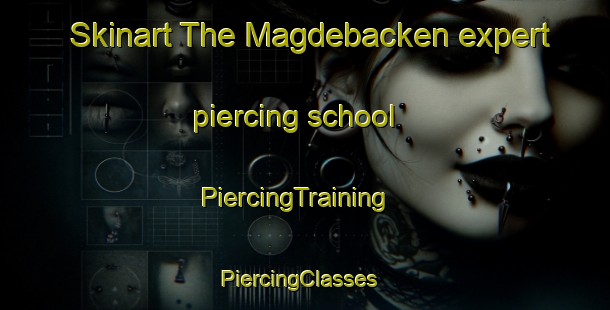 Skinart The Magdebacken expert piercing school | PiercingTraining | PiercingClasses | SkinartTraining-Sweden