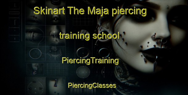 Skinart The Maja piercing training school | PiercingTraining | PiercingClasses | SkinartTraining-Sweden