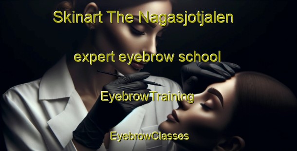 Skinart The Nagasjotjalen expert eyebrow school | EyebrowTraining | EyebrowClasses | SkinartTraining-Sweden