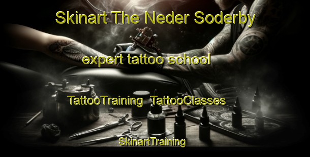 Skinart The Neder Soderby expert tattoo school | TattooTraining | TattooClasses | SkinartTraining-Sweden