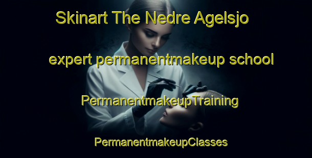 Skinart The Nedre Agelsjo expert permanentmakeup school | PermanentmakeupTraining | PermanentmakeupClasses | SkinartTraining-Sweden