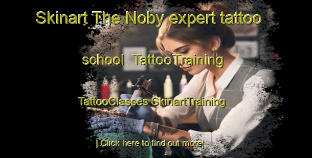 Skinart The Noby expert tattoo school | #TattooTraining #TattooClasses #SkinartTraining-Sweden