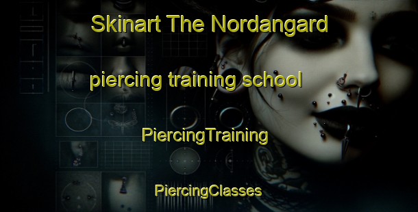 Skinart The Nordangard piercing training school | #PiercingTraining #PiercingClasses #SkinartTraining-Sweden