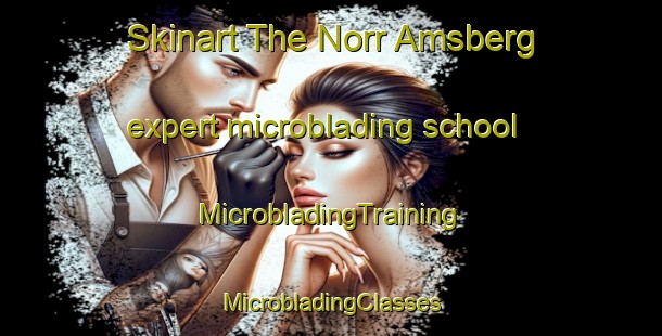 Skinart The Norr Amsberg expert microblading school | #MicrobladingTraining #MicrobladingClasses #SkinartTraining-Sweden