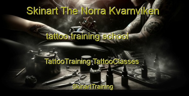 Skinart The Norra Kvarnviken tattoo training school | #TattooTraining #TattooClasses #SkinartTraining-Sweden