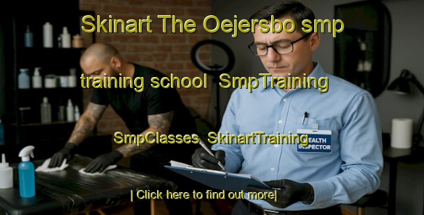 Skinart The Oejersbo smp training school | SmpTraining | SmpClasses | SkinartTraining-Sweden