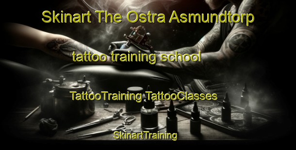 Skinart The Ostra Asmundtorp tattoo training school | #TattooTraining #TattooClasses #SkinartTraining-Sweden