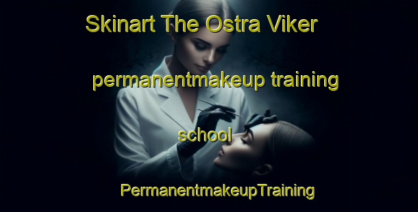 Skinart The Ostra Viker permanentmakeup training school | #PermanentmakeupTraining #PermanentmakeupClasses #SkinartTraining-Sweden