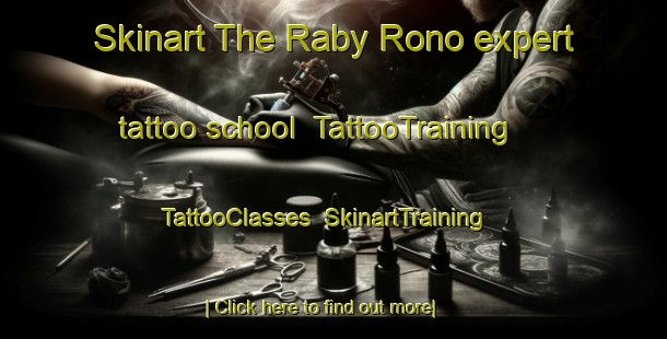 Skinart The Raby Rono expert tattoo school | TattooTraining | TattooClasses | SkinartTraining-Sweden