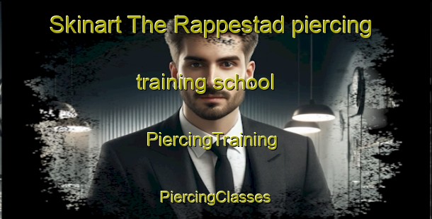 Skinart The Rappestad piercing training school | #PiercingTraining #PiercingClasses #SkinartTraining-Sweden