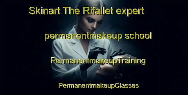 Skinart The Rifallet expert permanentmakeup school | #PermanentmakeupTraining #PermanentmakeupClasses #SkinartTraining-Sweden