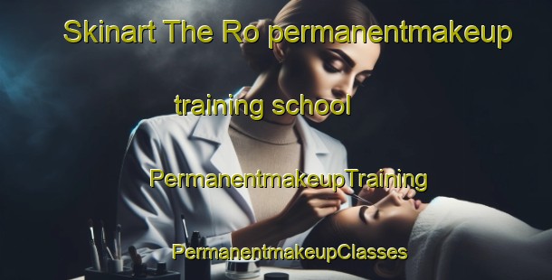 Skinart The Ro permanentmakeup training school | #PermanentmakeupTraining #PermanentmakeupClasses #SkinartTraining-Sweden