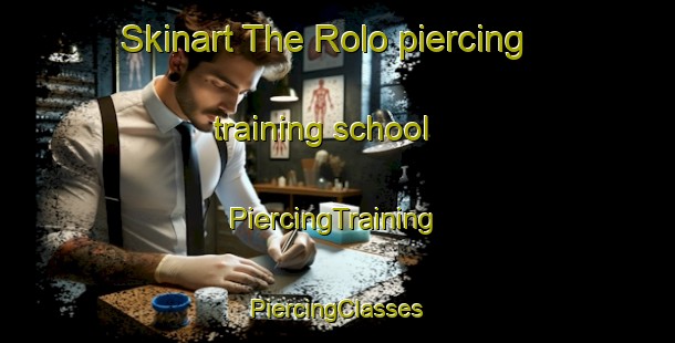 Skinart The Rolo piercing training school | #PiercingTraining #PiercingClasses #SkinartTraining-Sweden