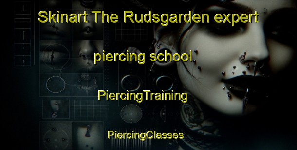 Skinart The Rudsgarden expert piercing school | PiercingTraining | PiercingClasses | SkinartTraining-Sweden