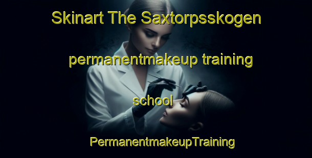 Skinart The Saxtorpsskogen permanentmakeup training school | #PermanentmakeupTraining #PermanentmakeupClasses #SkinartTraining-Sweden