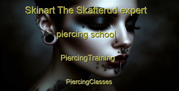 Skinart The Skafterud expert piercing school | #PiercingTraining #PiercingClasses #SkinartTraining-Sweden