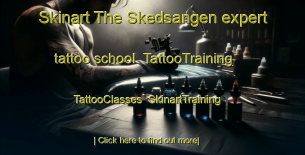 Skinart The Skedsangen expert tattoo school | TattooTraining | TattooClasses | SkinartTraining-Sweden