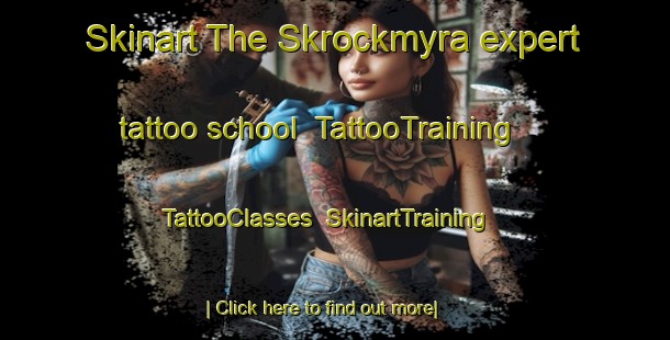 Skinart The Skrockmyra expert tattoo school | TattooTraining | TattooClasses | SkinartTraining-Sweden