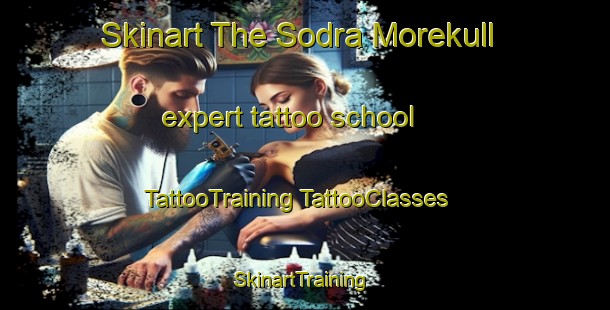 Skinart The Sodra Morekull expert tattoo school | #TattooTraining #TattooClasses #SkinartTraining-Sweden