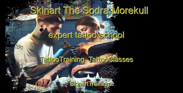 Skinart The Sodra Morekull expert tattoo school | TattooTraining | TattooClasses | SkinartTraining-Sweden