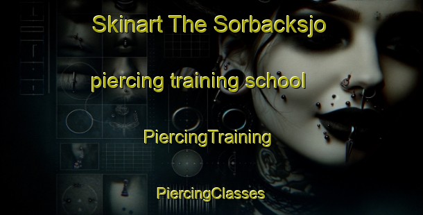 Skinart The Sorbacksjo piercing training school | #PiercingTraining #PiercingClasses #SkinartTraining-Sweden