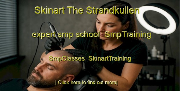 Skinart The Strandkullen expert smp school | SmpTraining | SmpClasses | SkinartTraining-Sweden