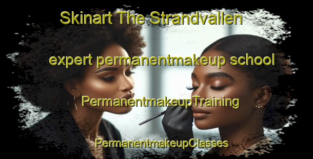 Skinart The Strandvallen expert permanentmakeup school | PermanentmakeupTraining | PermanentmakeupClasses | SkinartTraining-Sweden